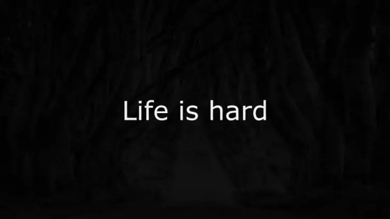 كلمات أغنية life is hard لكن جميلة
